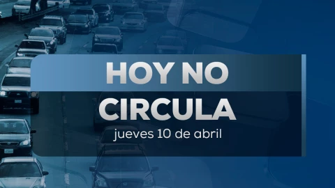 Hoy No Circula en CDMX y Edomex este jueves 10 de abril de 2025.