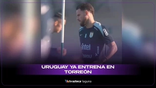 Uruguay entrena en Torreón.jpeg