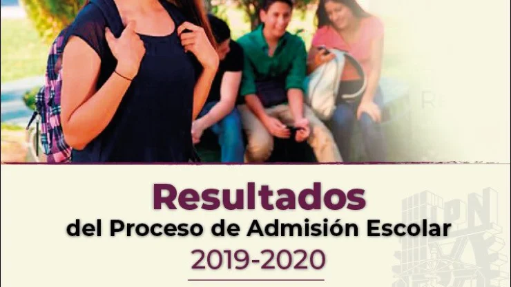 Consulta aquí los resultados del Proceso de Admisión Escolar IPN 2019 nivel superior