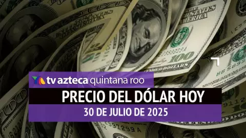 ¿A cuánto está el dólar hoy? Este es el precio del peso mexicano el miércoles 30 de julio de 2025