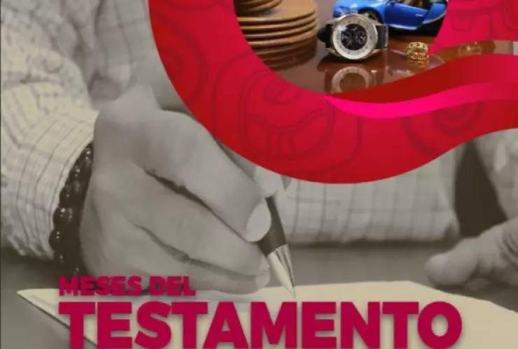 Conoce los beneficios del programa “Meses del testamento 2023"