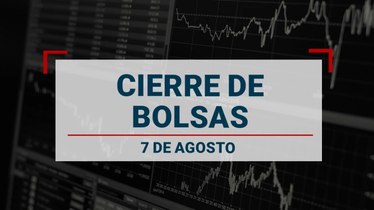 cierre - bolsas - hoy - 7 - agosto - 2023 - mexico
