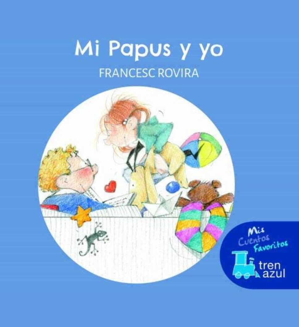 Mi papus y yo – Francesc Rovira - Clásicos infantiles