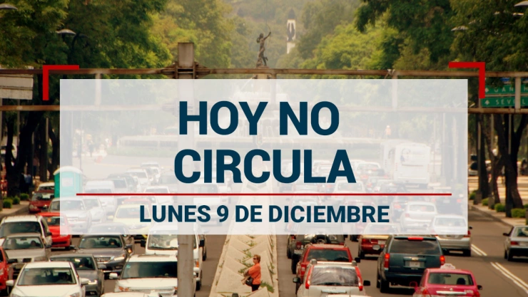 Diciembre sin multas; así opera el calendario del Hoy No Circula este 9 de diciembre