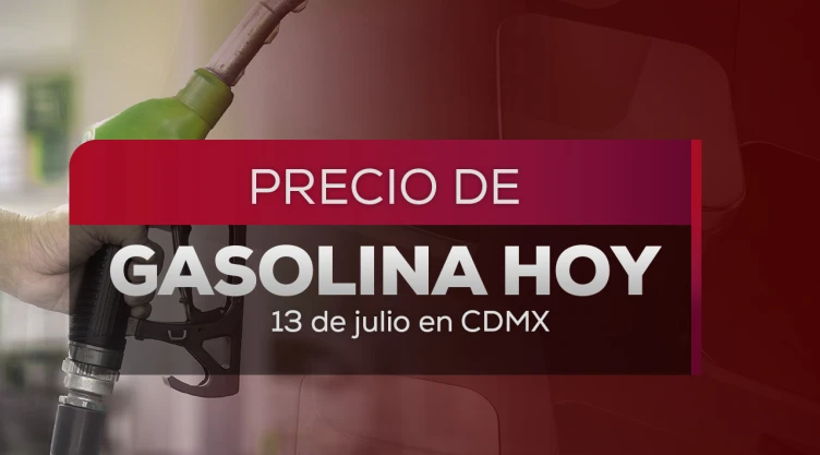 Precio de gasolina HOY 13 de julio 2026 en México: ¿A cuánto está el litro de Premium, Regular y Diésel?