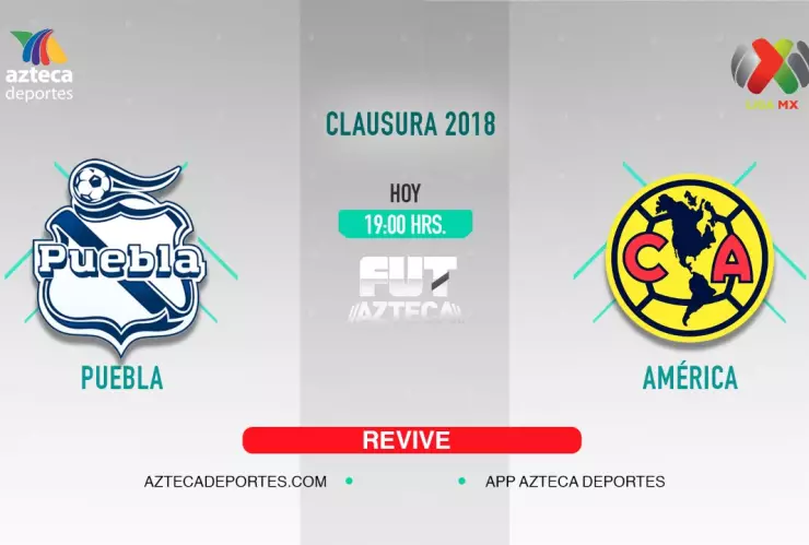 ¡Esta noche revive el Puebla vs América del Apertura 2018!