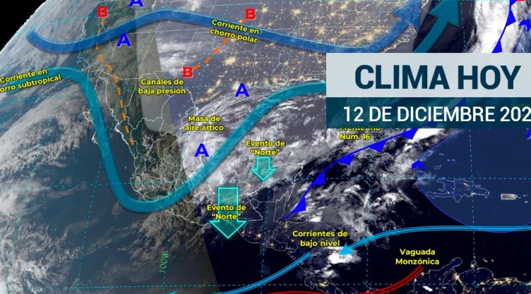 Clima en México hoy 12 de diciembre de 2023