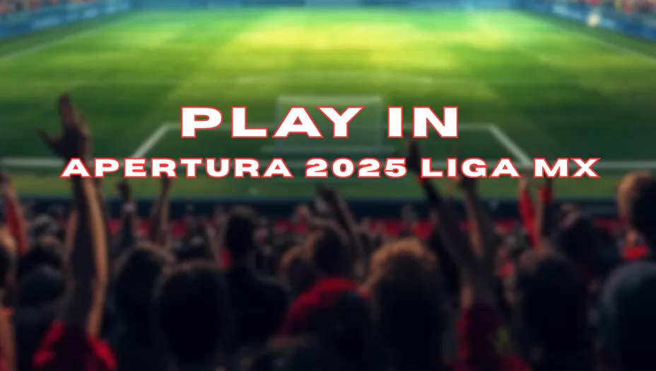 PLAY IN apertura 2025 liga mx