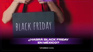 HABRA BLACK FRIDAY EN MEXICO
