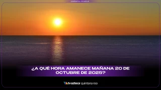 ¿A qué hora amanece mañana 20 de octubre de 2025?