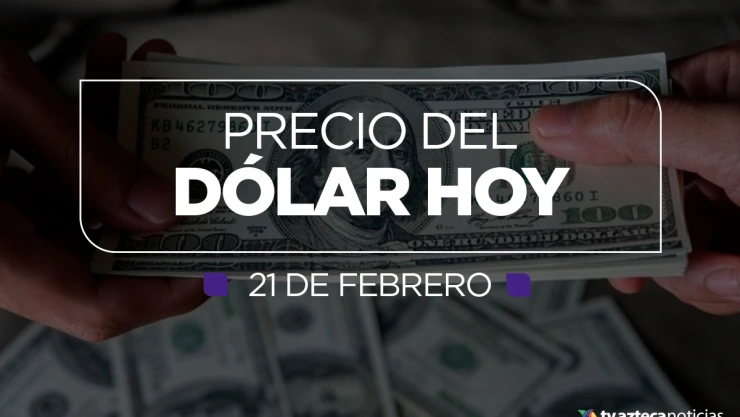precio dolar lunes 21 febrero