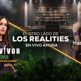 El Otro Lado de los Realities de Survivor México la Reliquia en Llamas y MasterChef 24/7