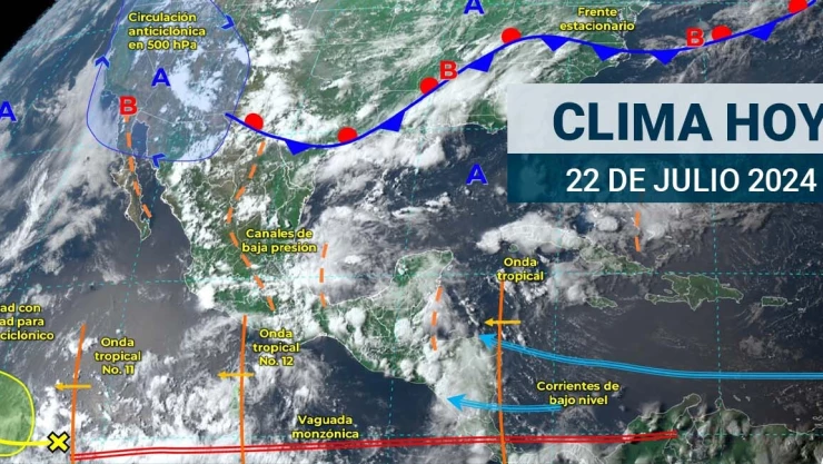 Clima en México HOY 22 de julio