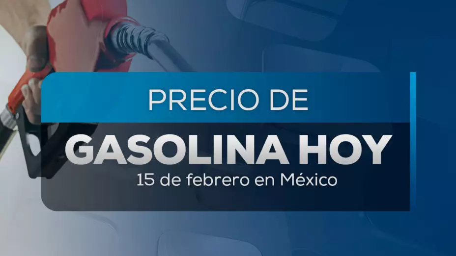 Gasolina más barata en México: Precios actualizados al 15 de febrero de 2025