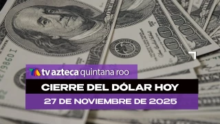 Así cerrará el dólar este jueves: Este es el precio de las divisas al cierre de HOY, 27 de noviembre de 2025