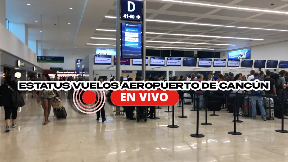 EN VIVO _ Estatus de vuelos hoy en el Aeropuerto de Cancún; viajes cancelados y demorados este 22 de noviembre de 2025.webp