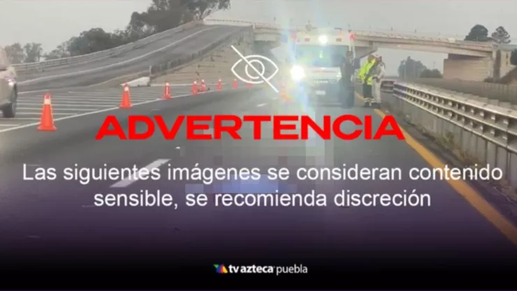 VIDEO: Una persona murió atropellada en la autopista Puebla-Orizaba hoy lunes; así quedó la zona
