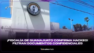 ¡Fiscalía de Guanajuato confirma hackeo! Filtran documentos confidenciales.jpg
