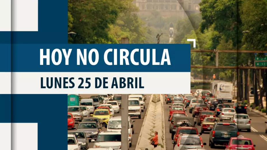 hoy no circula 25 de abril cdmx edomex