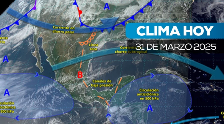 Imagen satelital que representa el clima en México 31 de marzo de 2025