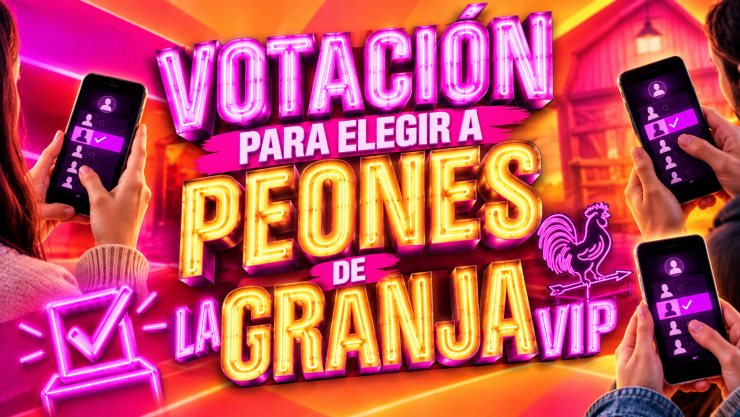 La Granja VIP ¿Cómo votar para elegir a los Peones de la cuarta semana del reality.png
