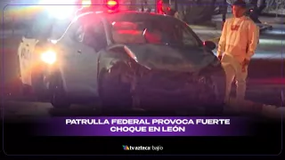 ¡Se pasaron el alto! Patrulla federal provoca fuerte choque en León.jpg