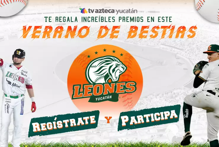 Pericos vs Leones Participa por boletos gratis en Yucatán