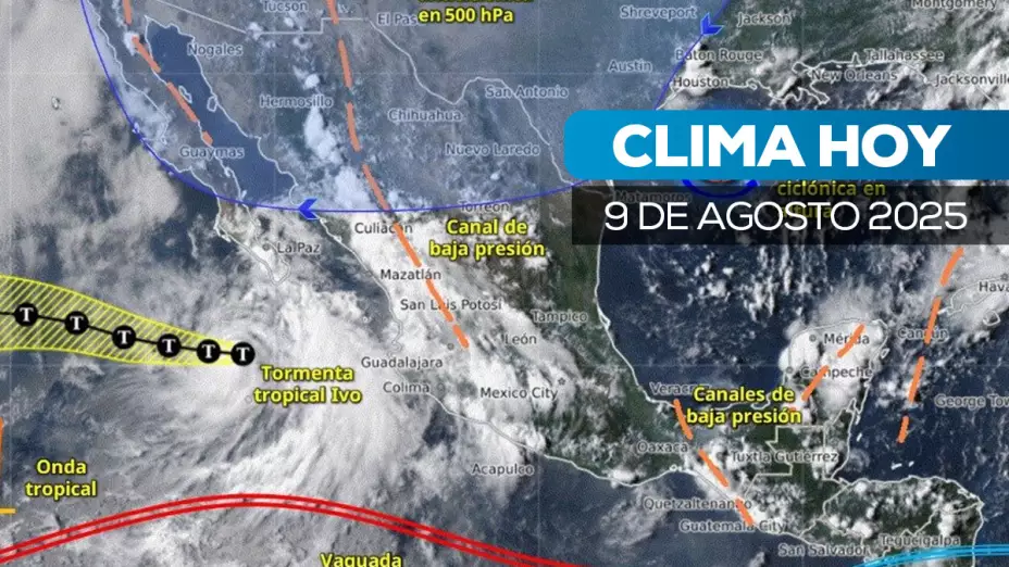 Clima en México sábado 9 de agosto de 2025