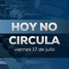 Confirmado | Si tu auto tiene estas placas, no descansa este viernes 17 de julio por el Hoy No Circula