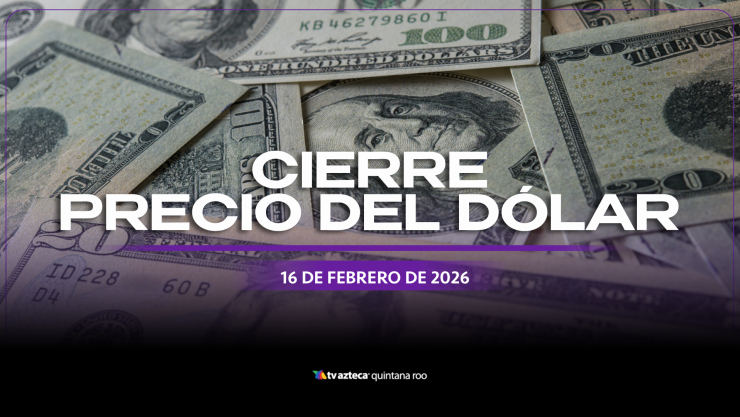 ¿Cómo cierra el dólar HOY, 16 de febrero de 2026_ Conoce el precio de las divisas al cierre de este lunes.webp