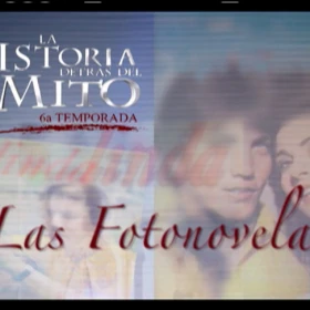 La Historia Detrás del Mito - Fotonovelas