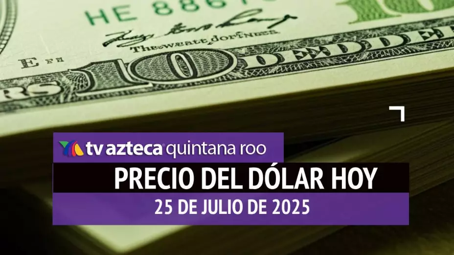 ¿Cuál es la cotización del dólar hoy? Este es el precio del peso el viernes 25 de julio de 2025