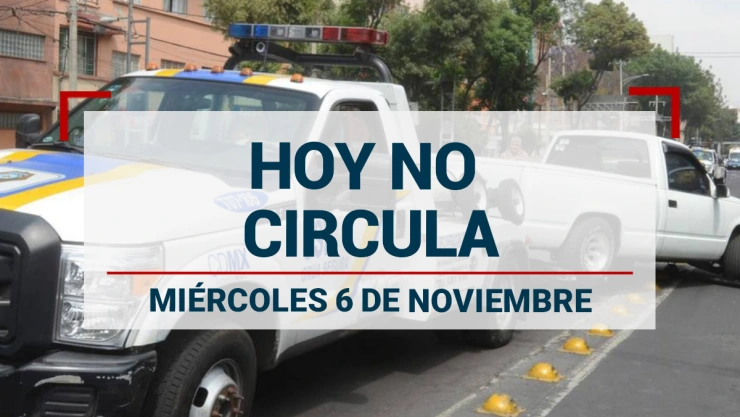 Hoy No Circula 6 de noviembre en CDMX y Edomex.