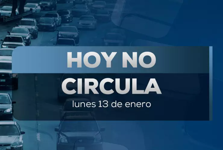 Hoy No Ciurcula lunes 13 de enero 2025 Edomex y CDMX