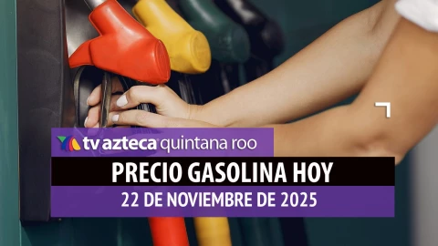Llena el tanque este día: Precio de la gasolina en Quintana Roo HOY, 22 de noviembre de 2025
