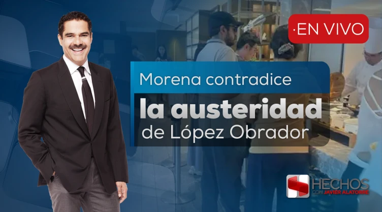 Hechos con Javier Alatorre presenta este martes 29 de julio: la “austeridad” de Morena, violencia política, terremoto en Rusia