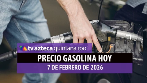 ¿Te quedaste sin combustible? Este es el precio de la gasolina en Quintana Roo HOY, 7 de febrero de 2026