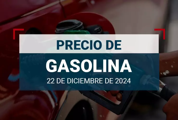 Precio de la gasolina hoy 22 de diciembre 2024 en México