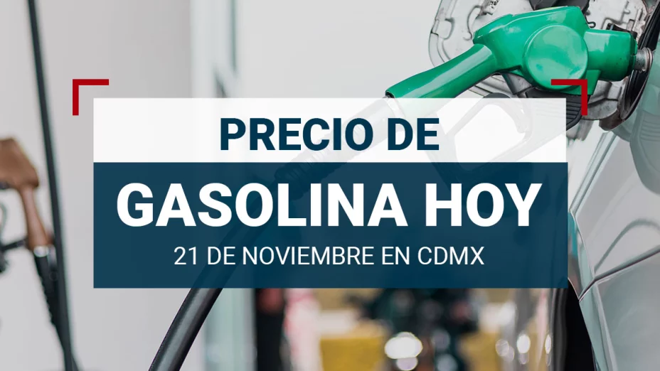 Precio de gasolina en México hoy 21 de noviembre 2024