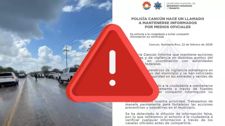 Refuerzan llamado a la calma e información oficial ante operativos en Cancún