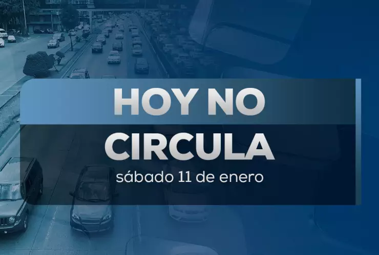 Hoy No Circula 11 de enero de 2025 en CDMX y Edomex.