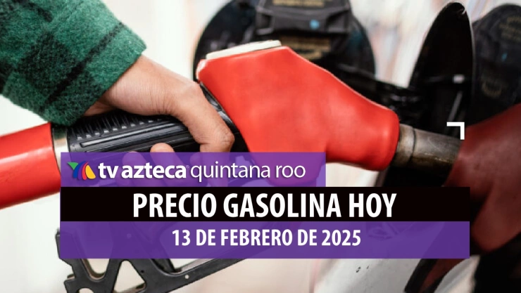 PRECIO DE LA GASOLINA HOY 13 DE FEBRERO DE 2025.jpg