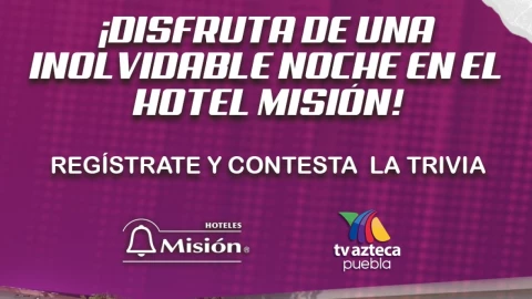 TV AZTECA PUEBLA TE REGALA UNA NOCHE EN EL HOTEL MISION