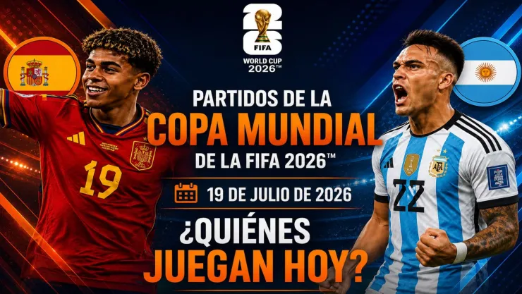 Partidos de la Copa Mundial de la FIFA 2026™️ HOY: Quiénes juegan hoy 19 de julio de 2026