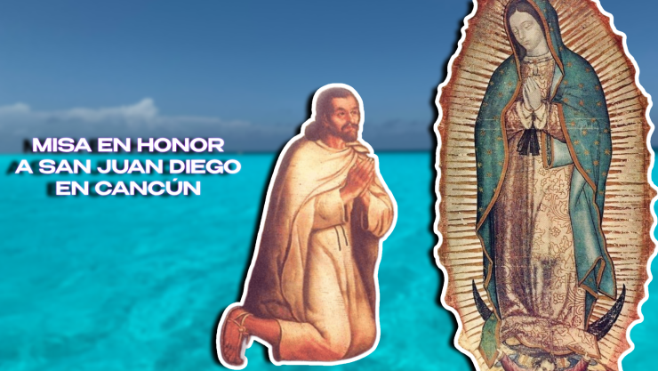 Misa en Honor a San Juan Diego en Cancún_ Horario de la Eucaristía este 9 de diciembre de 2025.webp