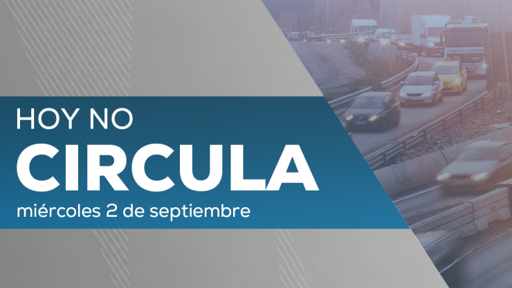 Así queda el Hoy No Circula miércoles 2 de septiembre 2026