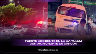 ÚLTIMA HORA: Se registra fuerte accidente entre una van de pasajeros y un panadero en la av. Tulum de Cancún
