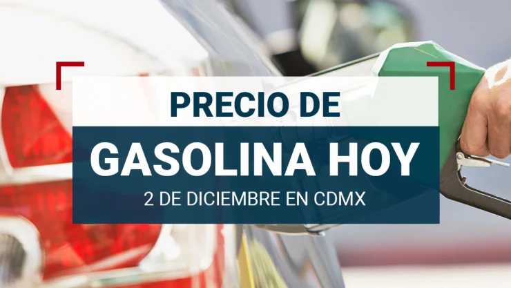 Precio de gasolina en México hoy 2 de diciembre 2024; costo actualizado