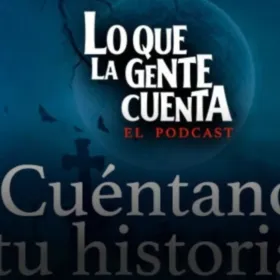 podcast-lo-que-la-gente-cuenta-es-un-exito