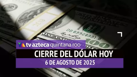 Cierre del dólar hoy: Así cierra el tipo de cambio el miércoles 6 de agosto de 2025